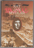 kniha Kat Jan Mydlář ve službách císařů, Sedistra 1997