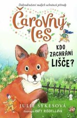 kniha Čarovný les Kdo zachrání lišče, Pikola 2024