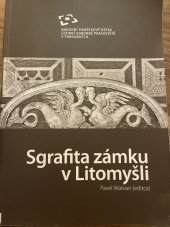kniha Sgrafita zámku v Litomyšli, Národní památkový ústav, územní odborné pracoviště v Pardubicích 2011