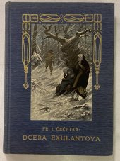kniha Dcera exulantova, Jos. R. Vilímek 1909