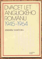 kniha Dvacet let anglického románu 1945-1964, Academia 1976