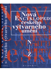 kniha Nová encyklopedie českého výtvarného umění. N-Ž, Academia 1995