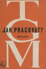 kniha Jak pracovat? přednášky z roku 1898, Čin 1930