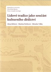 kniha Lidové tradice jako součást kulturního dědictví Etnologické studie 19, Masarykova univerzita 2016