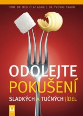 kniha Odolejte pokušení sladkých a tučných jídel, Vašut 2011