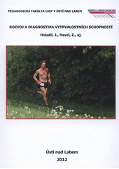 kniha Rozvoj a diagnostika vytrvalostních schopností, Univerzita Jana Evangelisty Purkyně Ústí nad Labem 2012