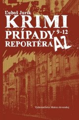 kniha Krimi prípady reportéra AZ 9 - 12, Matica slovenská 2016