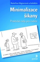 kniha Minimalizace šikany praktické rady pro rodiče, Portál 2011