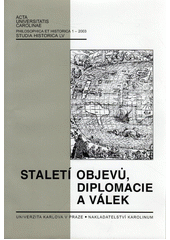 kniha Staletí objevů, diplomacie a válek sborník k 60. narozeninám profesora Aleše Skřivana, Karolinum  2005