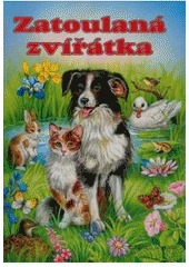 kniha Zatoulaná zvířátka, Fortuna Libri 2007