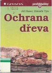 kniha Ochrana dřeva, Grada 1996