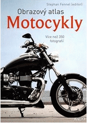 kniha Motocykly obrazový atlas, Knižní klub 2012