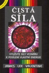kniha Čistá síla využijte síly vesmíru k posílení vlastní energie, Pragma 2005