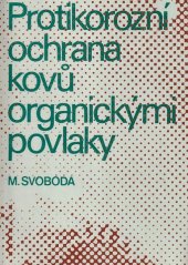 kniha Protikorozní ochrana kovů organickými povlaky, SNTL 1985