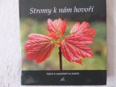 kniha Stromy k nám hovoří, Stehlík 2009