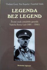 kniha Legenda bez legend životní osudy armádního generála Vojtěcha Borise Luži (1891-1944), Šimon Ryšavý 2004