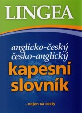 kniha Anglicko-český, česko-anglický kapesní slovník ...nejen na cesty, Lingea 2015
