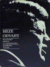 kniha Meze odvahy Politický profil J.F. Kennedyho, Nakladatelství politické literatury 1965