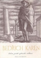 kniha Bedřich Karen, hrdina jeviště zjitřeného válkami [K šedesátému výročí narozenin umělcových ..., Melantrich 1947