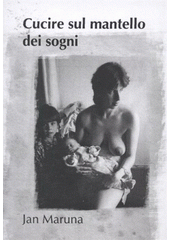 kniha Přišít snům na kabát = Cucire sul mantello dei sogni, Tribun EU 2009