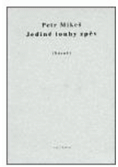 kniha Jediné touhy zpěv (básně), Votobia 1998