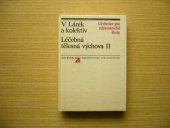 kniha Léčebná tělesná výchova II Učebnice pro stř. zdravot. školy stud. obor rehabilitační pracovník, Avicenum 1987