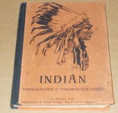 kniha Indián rysy Indiánova charakteru : E.Th. Setona vypravování u táborového ohně, B. Kočí 1923