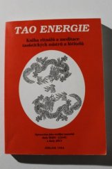 kniha Tao energie kniha rituálů a meditace taoistických mistrů a léčitelů, s.n. 1994