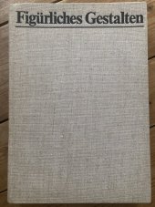 kniha Figürliches Gestalten, Volk und Wissen Volkseigener Verlag 1981