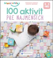 kniha 100 aktivít pre najmenších, Svojtka 2018