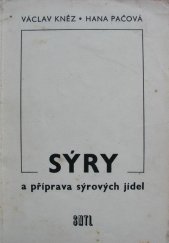 kniha Sýry a příprava sýrových jídel Určeno pracovníkům v jídelnách pro společné stravování, zaměstnancům v distribuci potravin a učeb. pomůcka pro školy společného stravování a zdravot. školy, SNTL 1958