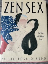 kniha Zen Sex The Way of Making Love, SanFran 2004
