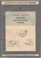 kniha Poruchy elektrických strojů Určeno provozním a zkušebním technikům a montérům, opravářům a údržbářům, SNTL 1959