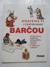 kniha Hrajeme si s čertovskou Barčou pmalovánky, angličtina, francouzština, němčina, puzzle a další hry v jednom, Fraus 1994