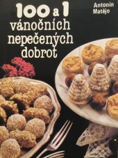 kniha 100 a 1 vánočních nepečených dobrot, Merkur 1991