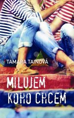 kniha Milujem, koho chcem, Slovart 2015