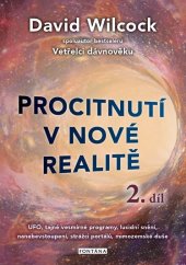 kniha Procitnutí v nové realitě 2.díl UFO, tajné vesmírné programy, lucidní snění, nanebevstoupení, strážci portálů, m, Fontána 2022
