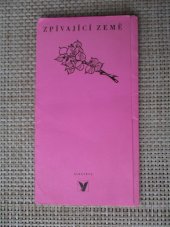 kniha Zpívající země Básně osvobození a mladosti, Albatros 1975