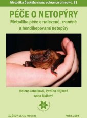 kniha Péče o netopýry metodika péče o nalezené, zraněné a hendikepované netopýry, ZO ČSOP 11/30 Nyctalus 2009