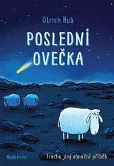 kniha Poslední ovečka Trochu jiný vánoční příběh, Mladá fronta 2019