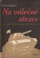 kniha Na válečné stezce Zápisky angl. důstojníka, Orbis 1952