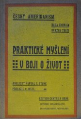 kniha Praktické myšlení v boji o život Vybr. příručka životní chytrosti a čiperných myšlének, Edition Centre 1912