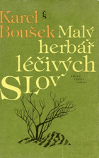 kniha Malý herbář léčivých slov, Československý spisovatel 1981