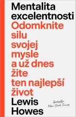 kniha Mentalita excelentnosti Odomknite silu svojej mysle a už dnes žite ten nejlepší život, Vydavatelstvo Tatran 2024