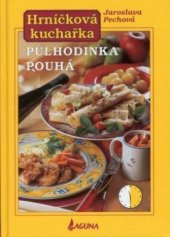 kniha Hrníčková kuchařka Půlhodinka pouhá, Laguna 2002