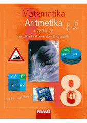 kniha Matematika 8 Aritmetika - pro základní školy a víceletá gymnázia., Fraus 2009