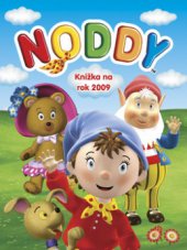 kniha Knižka na rok 2009 [Noddy], Egmont 2008