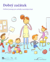 kniha Dobrý začátek Ověřené postupy pro učitele mateřských škol, Schola Empirica 2023