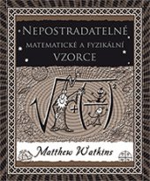 kniha Nepostradatelné matematické a fyzikální vzorce, Dokořán 2016