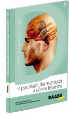 kniha Diferenciální diagnostika v psychiatrii, dermatologii a očním lékařství 8, Raabe 2016
